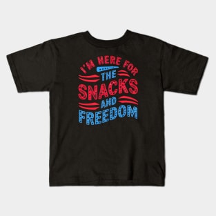 I'M Here For The Snacks and Freedom Kids T-Shirt